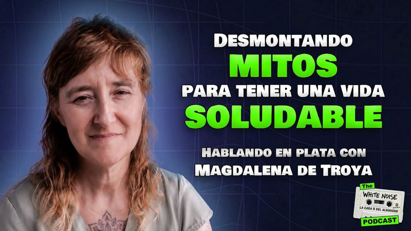Miniatura del episodio: Magdalena junto al título «Desmontando mitos para una vida Soludable».